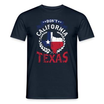California Texas Pride Texan Sayings Texan - Men's T-Shirt - navy - Front - AI Model Male 178 light (178cm)