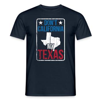 Kalifornien Texas Texanisch Texaner Stolz Sprüche - Männer T-Shirt - Navy - Vorne - AI Model Male 178 light (178cm)