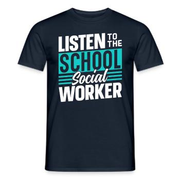 Listen to the school social worker school profession - Men's T-Shirt - navy - Front - AI Model Male 178 light (178cm)