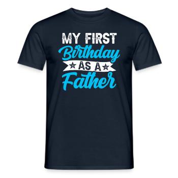My First Birthday As A Father Proverbs Pregnant - Men's T-Shirt - navy - Front - AI Model Male 178 light (178cm)