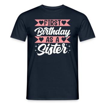 First Birthday As Sister Sayings Pregnant - Men's T-Shirt - navy - Front - AI Model Male 178 light (178cm)