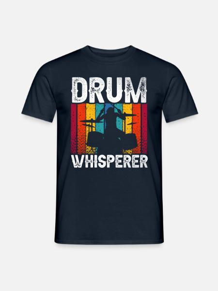 Drum Whisperer Drum Whispering Drums Drum - Men's T-Shirt - navy