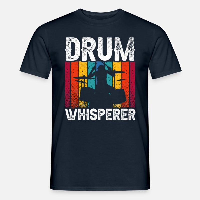Drum Whisperer Drum Whispering Drums Drum - Men's T-shirt - navy