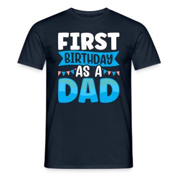 First Birthday As Daddy Daddy Dad Party - Men's T-Shirt - navy - Front - AI Model Male 178 light (178cm)