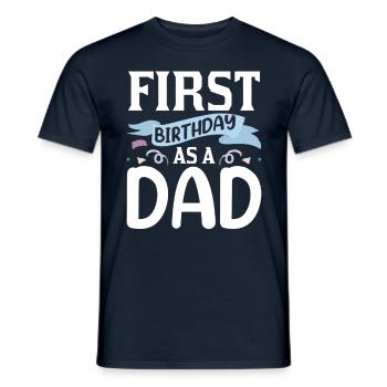 First Birthday As Daddy Daddy Dad Party - Men's T-Shirt - navy - Front - AI Model Male 178 light (178cm)