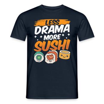 Moins de drame Plus de sushis Fan Lovers Nourriture - T-shirt homme - marine - Devant - AI Model Male 178 light (178cm)