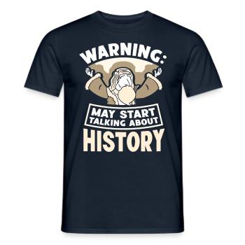 Warnung: Könnte Anfangen Über Geschichte Zu Reden - Männer T-Shirt - Navy - Vorne - AI Model Male 178 light (178cm)