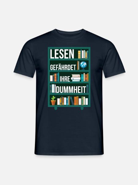 Lesen gefährdet Ihre Dummheit Spruch Regal - Männer T-Shirt - Navy