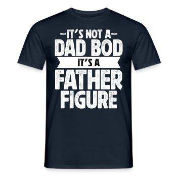 It's not a Dad Bod it's a Father Figure - Men's T-Shirt - navy - Front - AI Model Male 178 light (178cm)