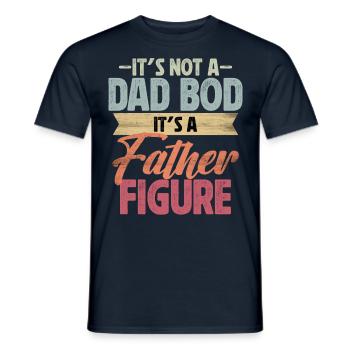 It's not a Dad Bod it's a Father Figure - Men's T-Shirt - navy - Front - AI Model Male 178 light (178cm)