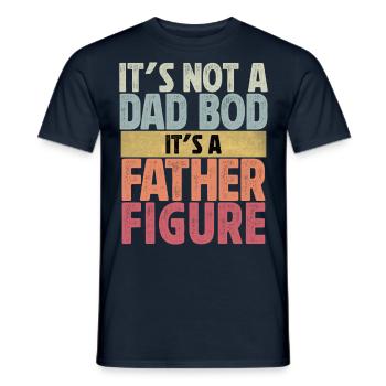 It's not a Dad Bod it's a Father Figure - Men's T-Shirt - navy - Front - AI Model Male 178 light (178cm)