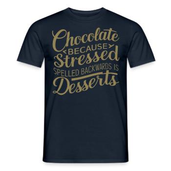 Chocolate Desserts Stress Funny Dessert Quote - Men's T-Shirt - navy - Front - AI Model Male 178 light (178cm)