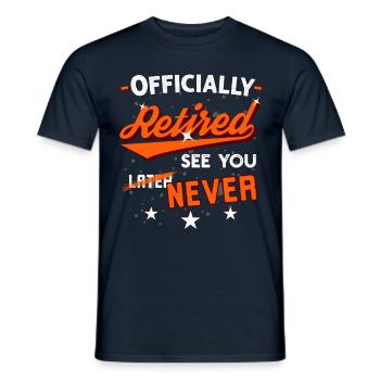 Officially Retired - See You Never - Men's T-Shirt - navy - Front - AI Model Male 178 light (178cm)
