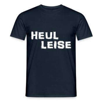 Heul Leise - Männer T-Shirt - Navy - Vorne - AI Model Male 178 light (178cm)