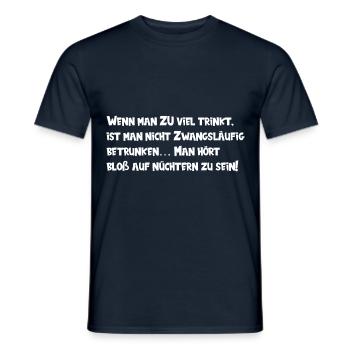 Wenn man viel trinkt, ist man nicht zwangsläufig b - Männer T-Shirt - Navy - Vorne - AI Model Male 178 light (178cm)