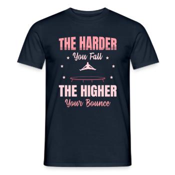 Je Härter Sie Fallen, Desto Höher Ist Ihre - Männer T-Shirt - Navy - Vorne - AI Model Male 178 light (178cm)