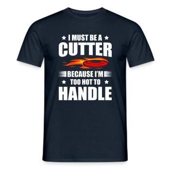 Ich Muss Ein Cutter Sein, Weil Ich Zu Heiß Bin, Um - Männer T-Shirt - Navy - Vorne - AI Model Male 178 light (178cm)