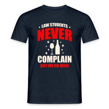 Jurastudenten Beschweren Sich Nie, Aber Wir Sind - Männer T-Shirt - Navy - Vorne - AI Model Male 178 light (178cm)