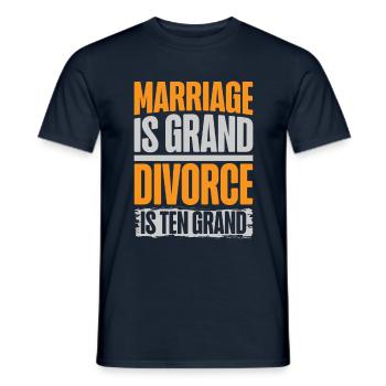 Marriage is Great Divorce is Ten Great Wedding - Men's T-Shirt - navy - Front - AI Model Male 178 light (178cm)