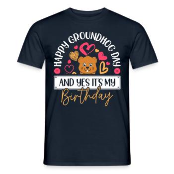 Happy Groundhog Day and yes, it's - Men's T-Shirt - navy - Front - AI Model Male 178 light (178cm)