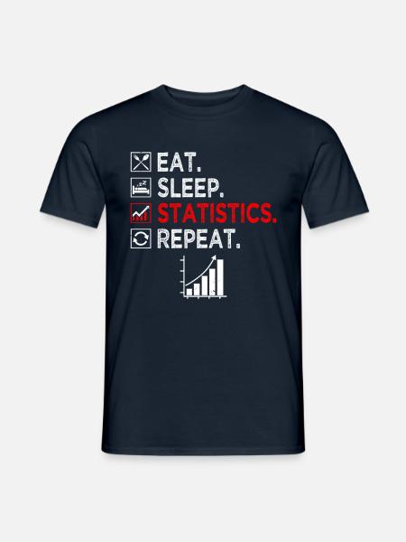 Eat Sleep Statistik Wiederholungsjob Statistiker - Männer T-Shirt - Navy