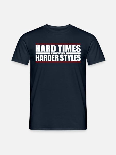 Hardstyle Rawstyle Hard Times Need Harder Styles - Männer T-Shirt - Navy
