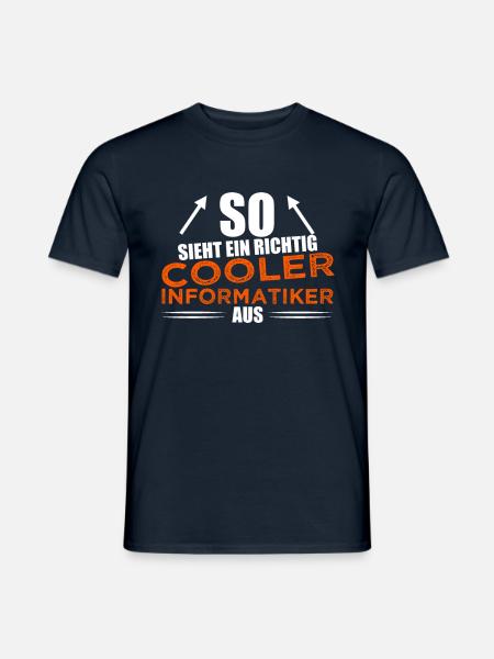 So sieht ein richtig cooler Informatiker aus. - Männer T-Shirt - Navy