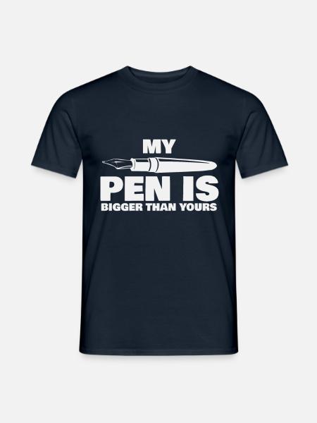 My Pen Is Bigger - Männer T-Shirt - Navy