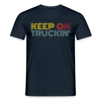 Keep on Truckin Trucker Saying - Men's T-Shirt - navy - Front - AI Model Male 178 light (178cm)