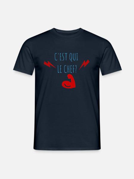 c'est qui le chef - T-shirt homme - marine