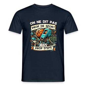 On ne dit pas prof de sport mais prof d'EPS - T-shirt homme - marine - Devant - AI Model Male 178 light (178cm)