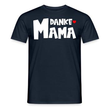 Danke Mama - Muttertag - Männer T-Shirt - Navy - Vorne - AI Model Male 178 light (178cm)