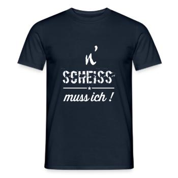 n scheiss muss ich | spruch | text | lifestyle - Männer T-Shirt - Navy - Vorne - AI Model Male 178 light (178cm)