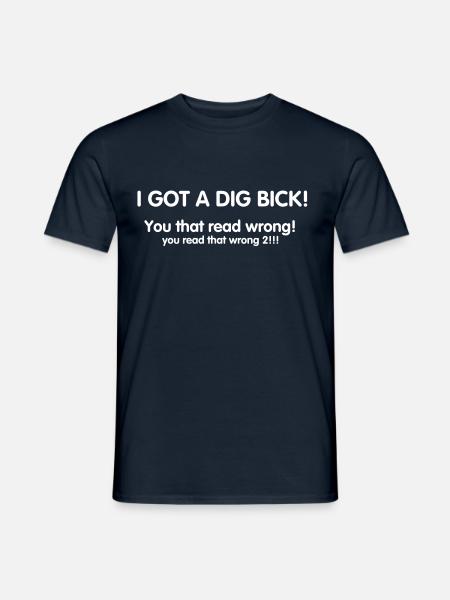I got a dig bick - Heren T-shirt - navy