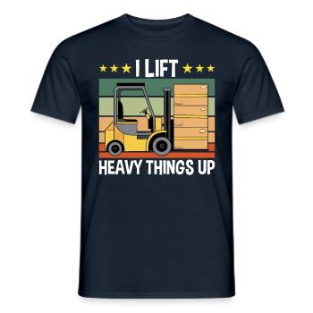 Lift Heavy Things Forklift Driver - Men's T-Shirt - navy - Front - AI Model Male 178 light (178cm)