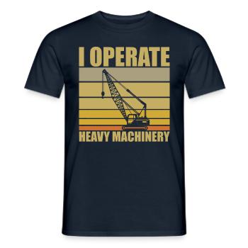 Kranfahrer Spruch - Männer T-Shirt - Navy - Vorne - AI Model Male 178 light (178cm)