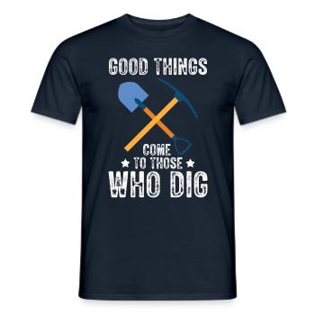 Gute Dinge Graben Archäologen-artefakt-archäologie - Männer T-Shirt - Navy - Vorne - AI Model Male 178 light (178cm)