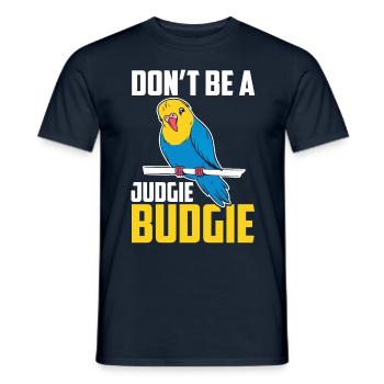 Ne soyez pas un oiseau perroquet Judgie Budgie - T-shirt homme - marine - Devant - AI Model Male 178 light (178cm)