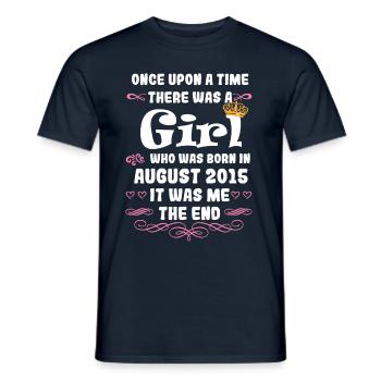 Once upon a time there was a girl. August 2015 Birthday - Men's T-Shirt - navy - Front - AI Model Male 178 light (178cm)