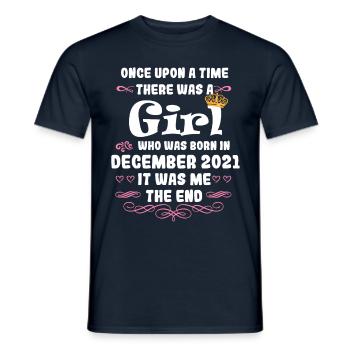 Es war einmal ein Mädchen. Dezember 2021 Geburtsta - Männer T-Shirt - Navy - Vorne - AI Model Male 178 light (178cm)