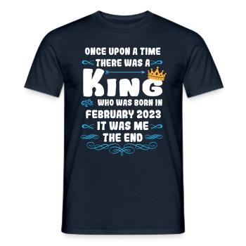 Once upon a time there was a king. February 2023 Birthday - Men's T-Shirt - navy - Front - AI Model Male 178 light (178cm)