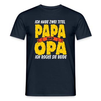 Ich habe zwei Titel Pappa und Opa ich rocke beide - Männer T-Shirt - Navy - Vorne - AI Model Male 178 light (178cm)