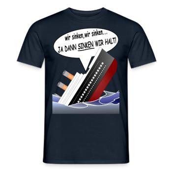 ja dann sinken wir halt... - Männer T-Shirt - Navy - Vorne - AI Model Male 178 light (178cm)