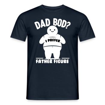 Father's Day Dad Bod? I prefer father figure Papa - Men's T-Shirt - navy - Front - AI Model Male 178 light (178cm)
