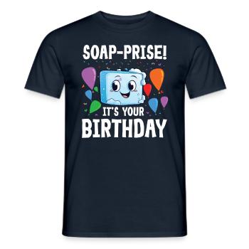 Soap-Prise It's Your Birthday für einen - Männer T-Shirt - Navy - Vorne - AI Model Male 178 light (178cm)