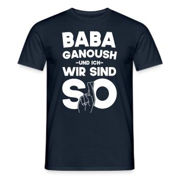 Baba Ganoush Und Ich Wir Sind So - Männer T-Shirt - Navy - Vorne - AI Model Male 178 light (178cm)