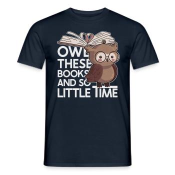 Owl These Books And So Little Time Bücherwurm - Männer T-Shirt - Navy - Vorne - AI Model Male 178 light (178cm)