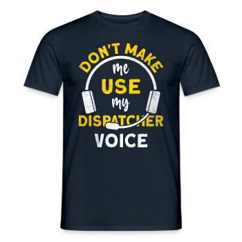 Ne me faites pas utiliser ma voix de répartiteur - T-shirt homme - marine - Devant - AI Model Male 178 light (178cm)