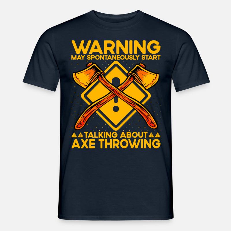 Warning may spontaneously talking Axe Throwing - Men's T-shirt - navy
