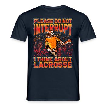 Please do not interrupt I think about Lacrosse - Männer T-Shirt - Navy - Vorne - AI Model Male 178 light (178cm)